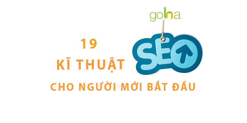 19 Sự Thật Về Kỹ Thuật SEO Mà Người Mới Cần Biết