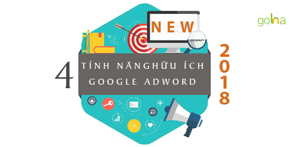 4 Tính Năng Hữu Ích Mới Của Adwords Bạn Cần Phải Thử trong năm 2023