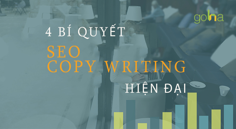 SEO Hiệu Quả Hơn Với 4 Bí Kíp Tiềm Năng SEO Copywriting Hiện Đại