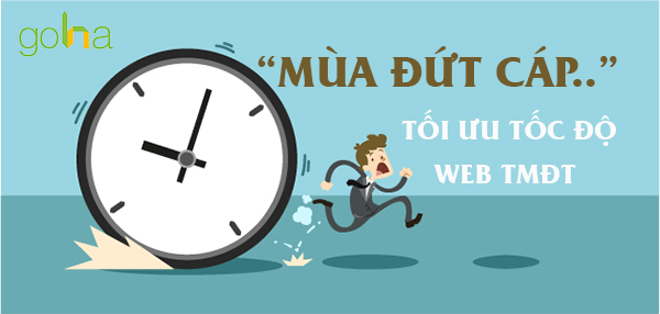 Tối Ưu Tốc Độ Website Thương Mại Điện Trong “Mùa Đứt Cáp”