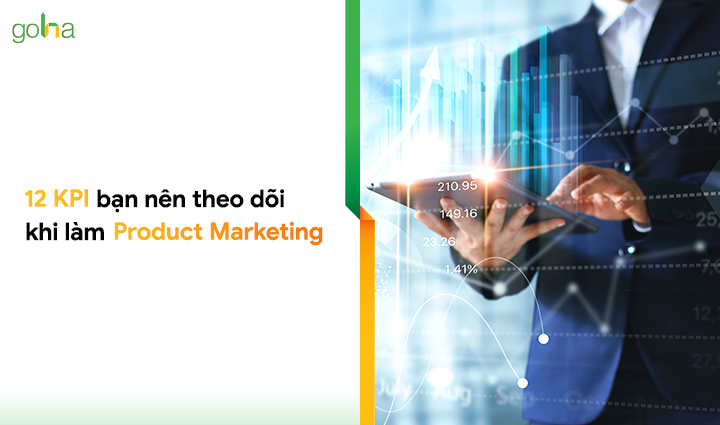 12 KPI bạn nên theo dõi khi làm Product Marketing