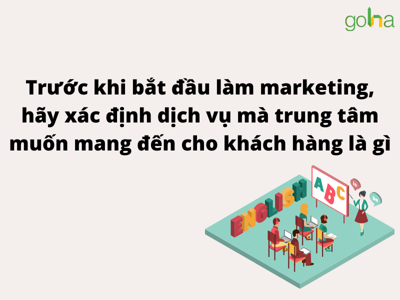 nen-xac-nhan-ro-cac-loai-hinh-dich-vu-cung-cap-truoc-khi-trien-khai-chien-luoc-marketing-cho-trung-tam-tieng-anh