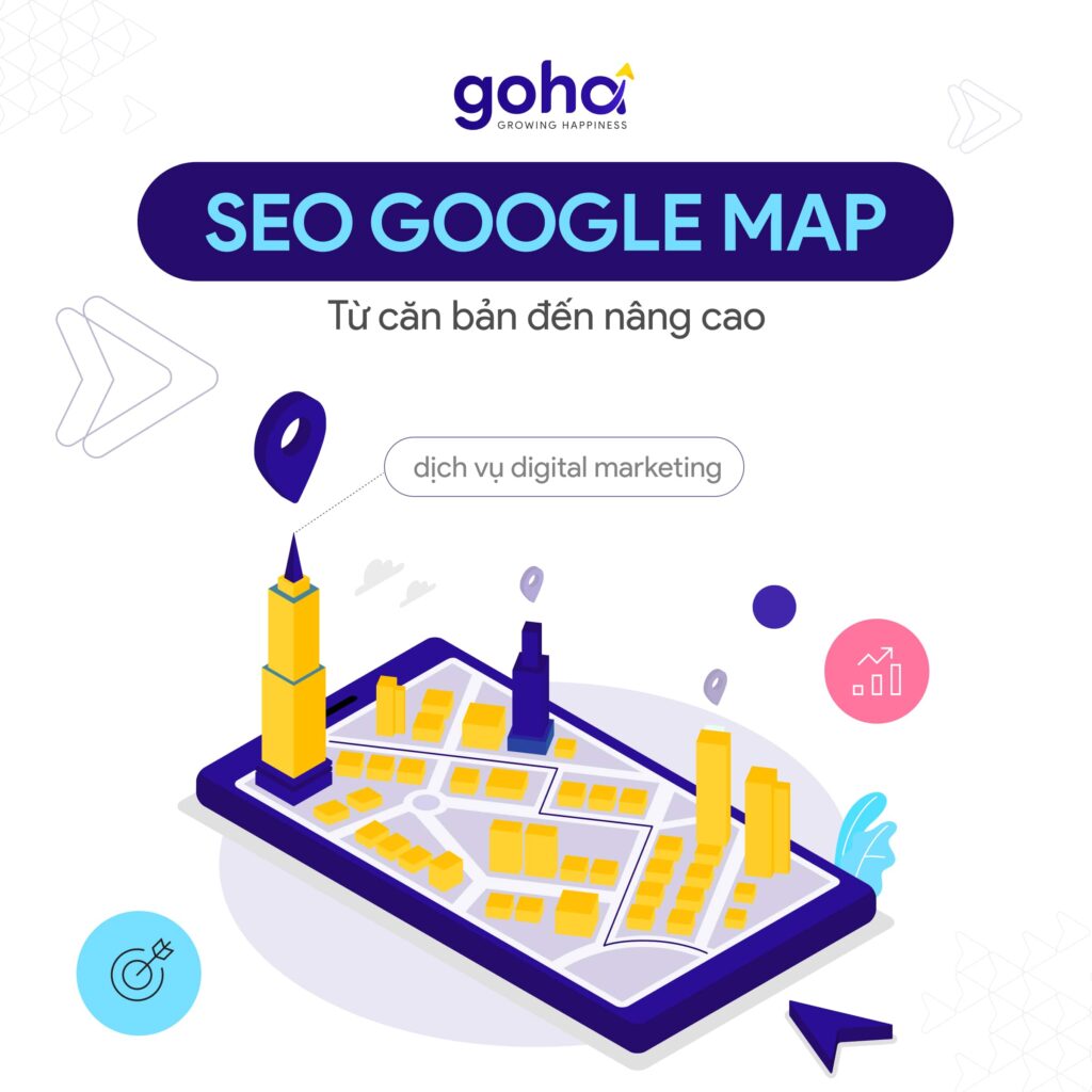 Tất tần tật về SEO Google Map và bí quyết SEO lên top - GOHA