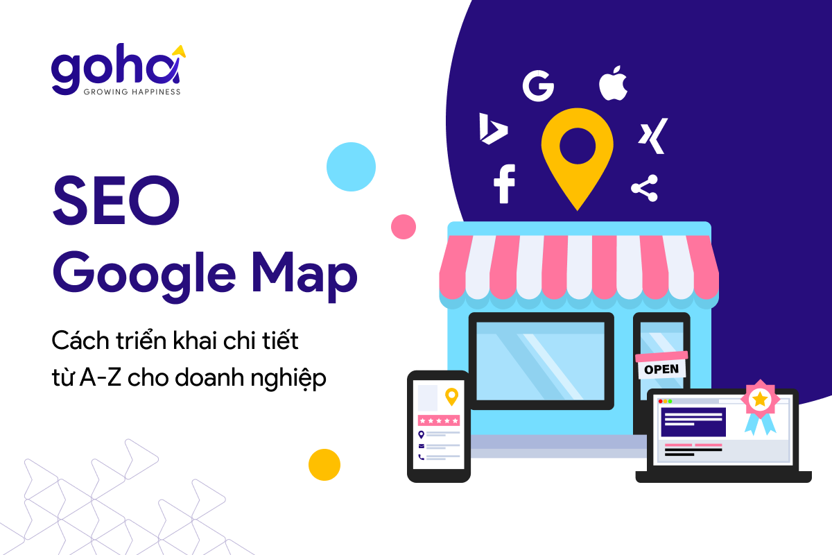 Chi tiết từ A-Z cách triển khai SEO Google Map cho doanh nghiệp