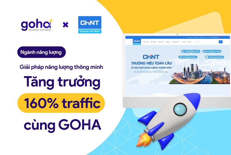 CHINT Việt Nam – Tăng trưởng 160% traffic ngành năng lượng cùng Goha