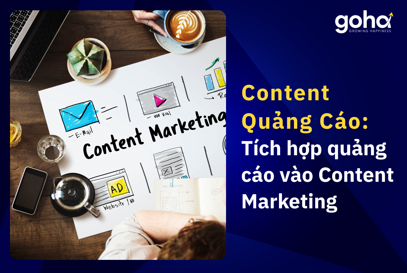 Content Quảng Cáo: Tích Hợp Quảng Cáo Vào Content Marketing